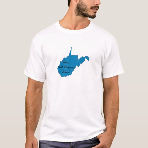 Turn West Virginia Blue Democratic Pride T_Shirt