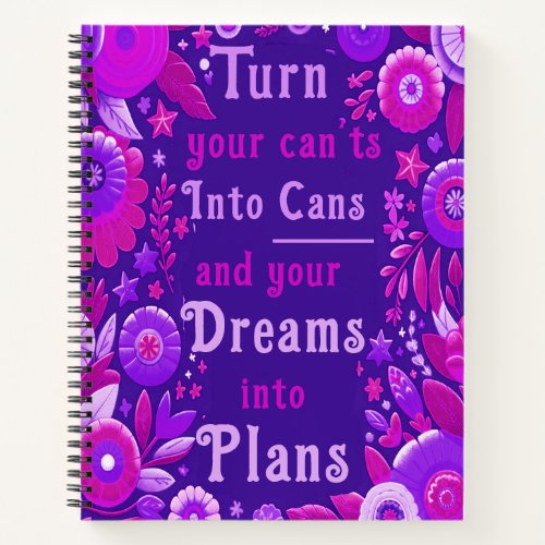 Turn Your Cants into Cans Notebook