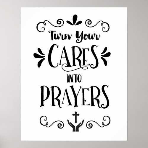 Turn your Cares into Prayers Art Print