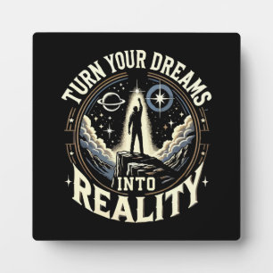 Turn Your Dreams Into Reality - Success Motivation Plaque