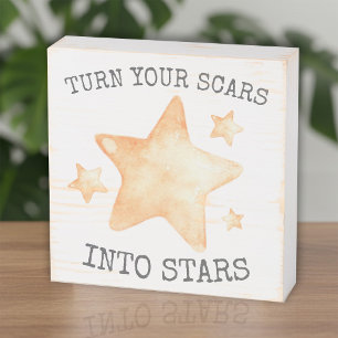 Turn Your Scars into Stars Motivational Wooden Box Sign