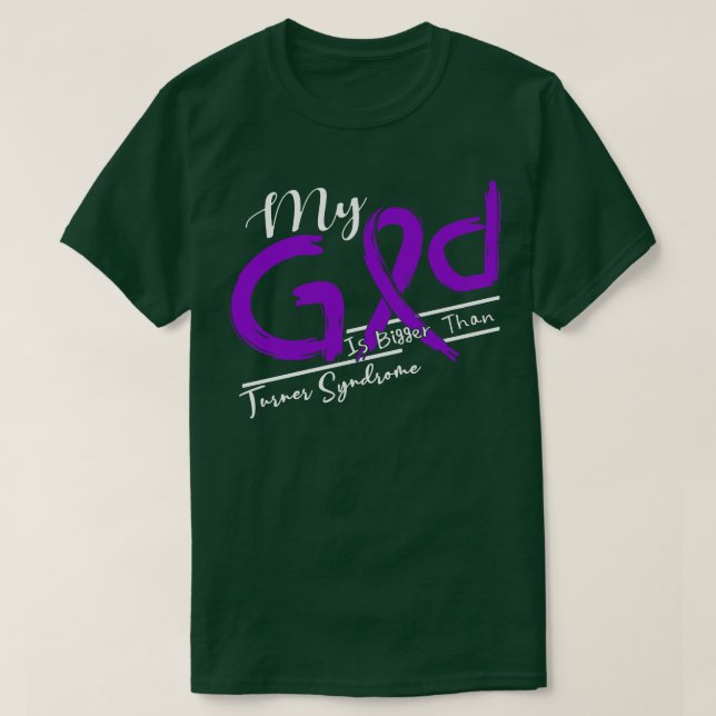 Turner Syndrome Awareness My God Is Stronger In Th T-Shirt (Design Front)