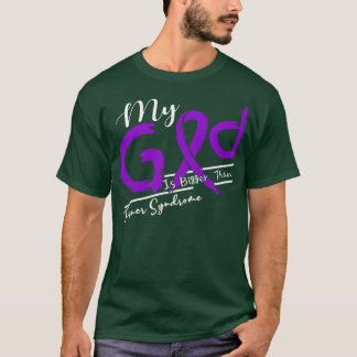 Turner Syndrome Awareness My God Is Stronger In Th T-Shirt