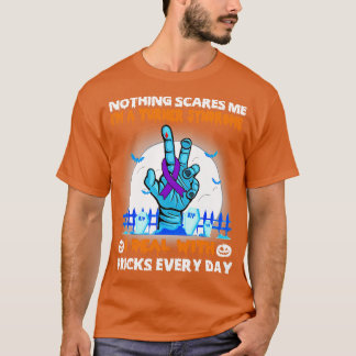 Turner Syndrome Awareness Nothing Scares Me Happy T-Shirt
