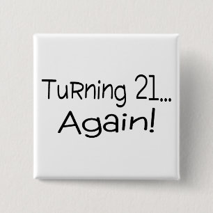 Turning 21 Again Button