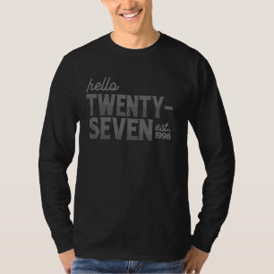 Turning 27th Birthday Hello Twenty Seven est. 19 T-Shirt