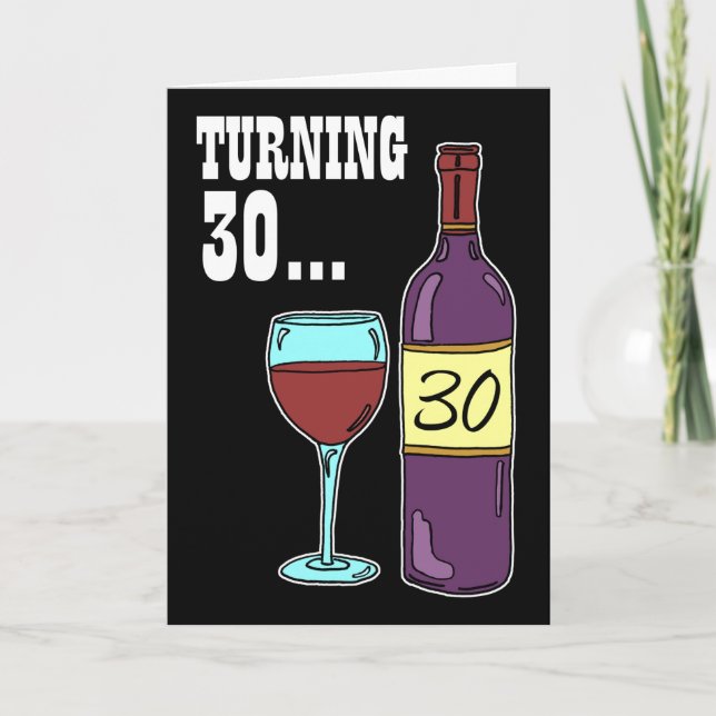 Turning 30 Wine 30th Birthday Card (Front)