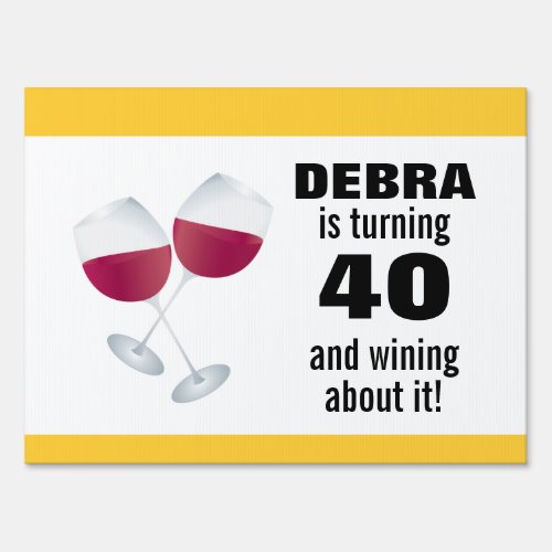 Turning 40  Wining with Red Wine Glasses Sign