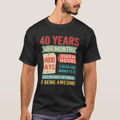 Turning 40 Years Old 40Th Birthday Decorations Bda T_Shirt