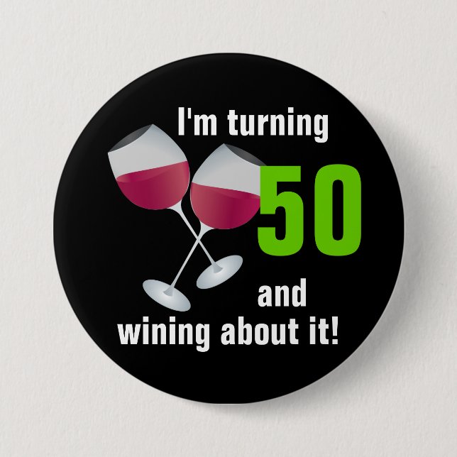 Turning 50 and wining with red wine glasses button (Front)
