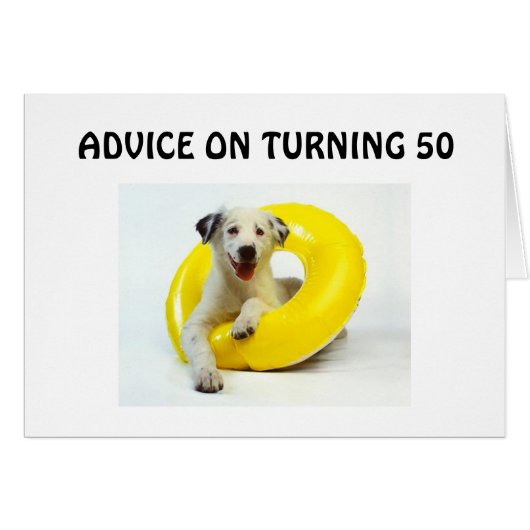 TURNING "50" BIRTHDAY ADVICE CARDS (Front Horizontal)