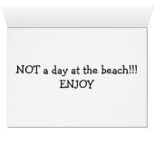 TURNING "50" IS "NOT" A DAY AT THE BEACH CARDS (Inside Horizontal (Bottom))
