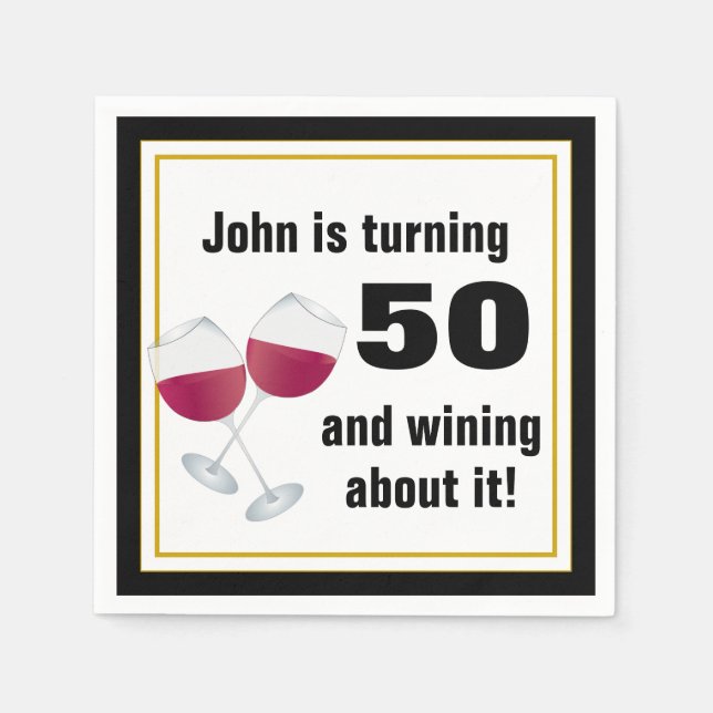 Turning 50 & wining about it paper napkins (Front)