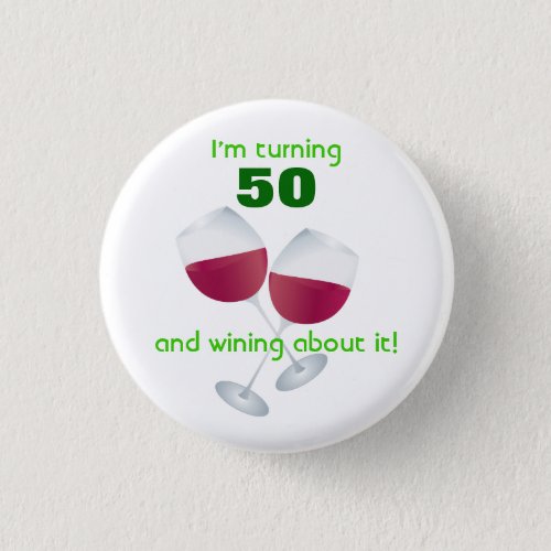Turning 50 with wine glasses button