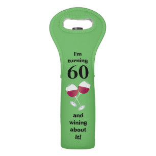 Turning 60 And Wining About It Birthday Wine Bag