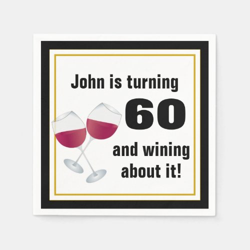 Turning 60  wining about it Birthday Party Napkins