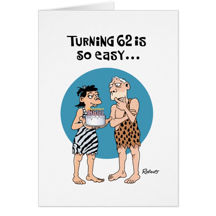 Turning 62 Birthday Greeting Card