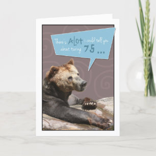 Turning 75 Humorous Birthday Card with Grizzly Det