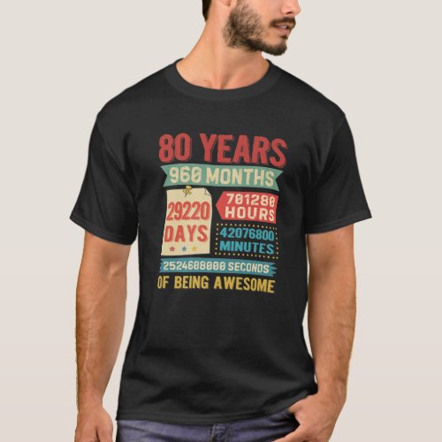 Turning 80 Years Old 80Th Birthday Decorations Bda T_Shirt