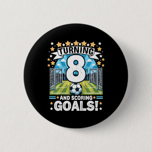 Turning 8 Soccer Birthday 8 Years Footbyll 8th Soc Button