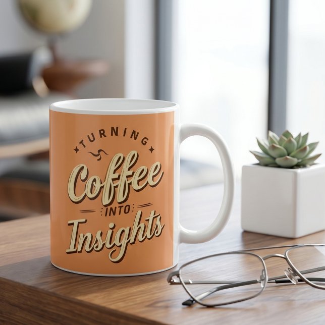 Turning Coffee Into Insights Data Humor Mug (Lifestyle Shot)