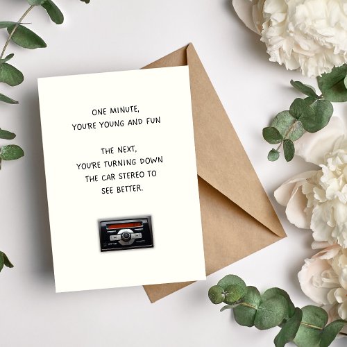 Turning Down The Car Stereo Funny Birthday Card
