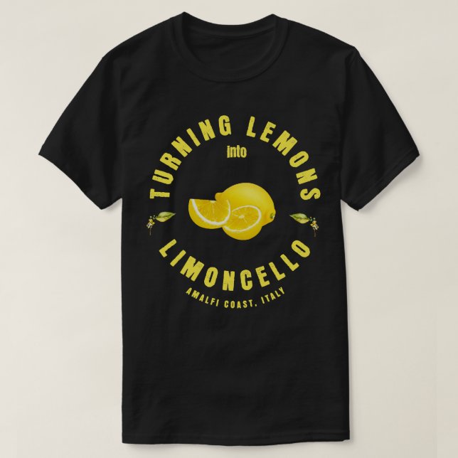Turning Lemons into Limoncello light T-Shirt (Design Front)