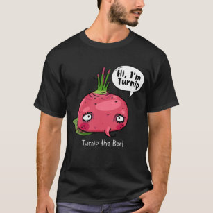 Turnip the Beet T-Shirt