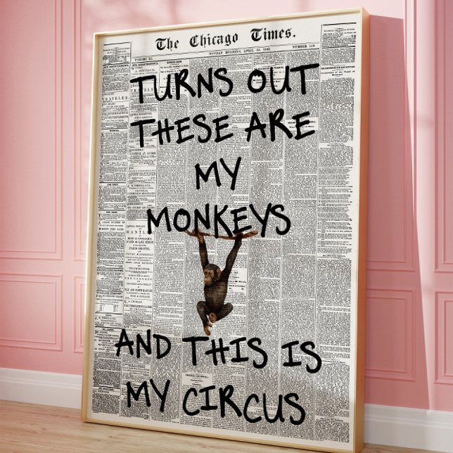 Turns Out These Are My Monkeys Funny Newspaper Poster (Creator Uploaded)