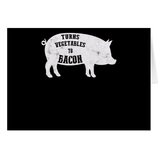 Turns Vegetables To Bacon | Funny BBQ Lovers Cards (Front Horizontal)