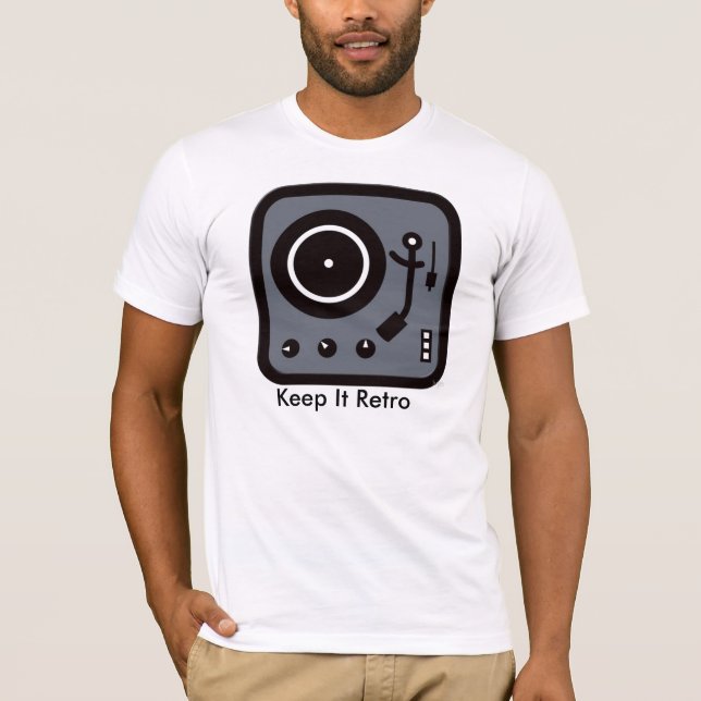 Turntable /recordplayer Keep It Retro T-Shirt (Front)