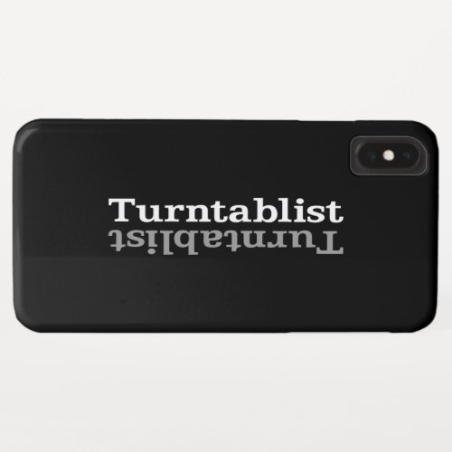Turntablist ʇsılqɐʇuɹn iPhone XS max case