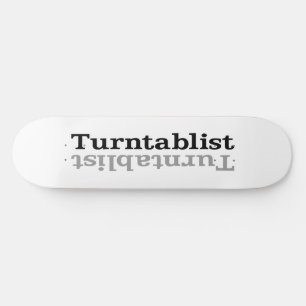 Turntablist ʇsılqɐʇuɹn⊥ skateboard deck