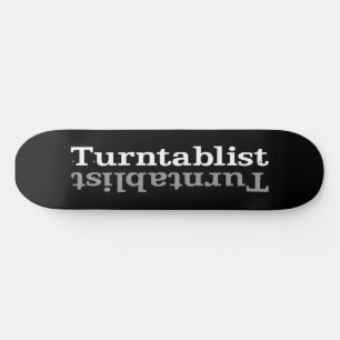 Turntablist ʇsılqɐʇuɹn⊥ skateboard deck