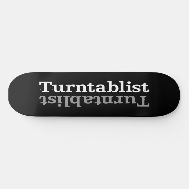 Turntablist ʇsılqɐʇuɹn⊥ skateboard deck (Horz)