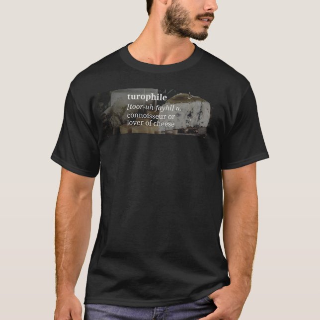 Turophile Connoisseur of Cheese T-shirt (Front)