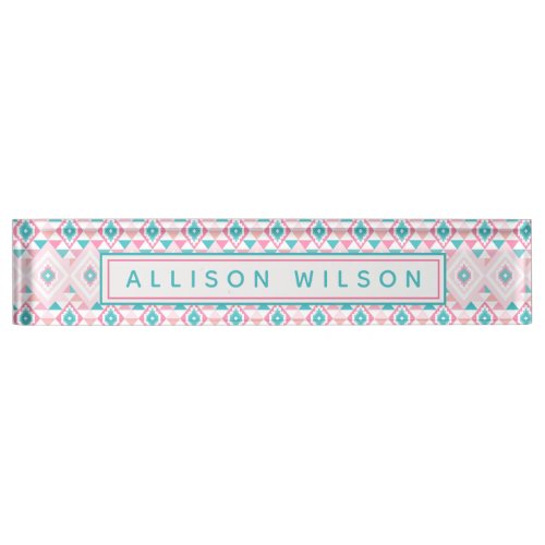 Turqoise and Pink Aztec Pattern Desk Name Plate