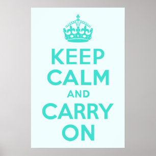 Turquoise and Azure Keep Calm and Carry On Poster