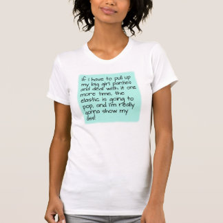 Turquoise Aqua Put on Big Girl Panties Word Text T-Shirt