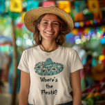 Turquoise Blue Sombero Custom Slogan Graphic T-Shirt<br><div class="desc">The "Where's the Fiesta?" slogan on this t-shirt is ready to be personalized with your own custom text. The teal lettering appears just below my illustration of a sombrero in turquoise blue,  teal and cream.</div>