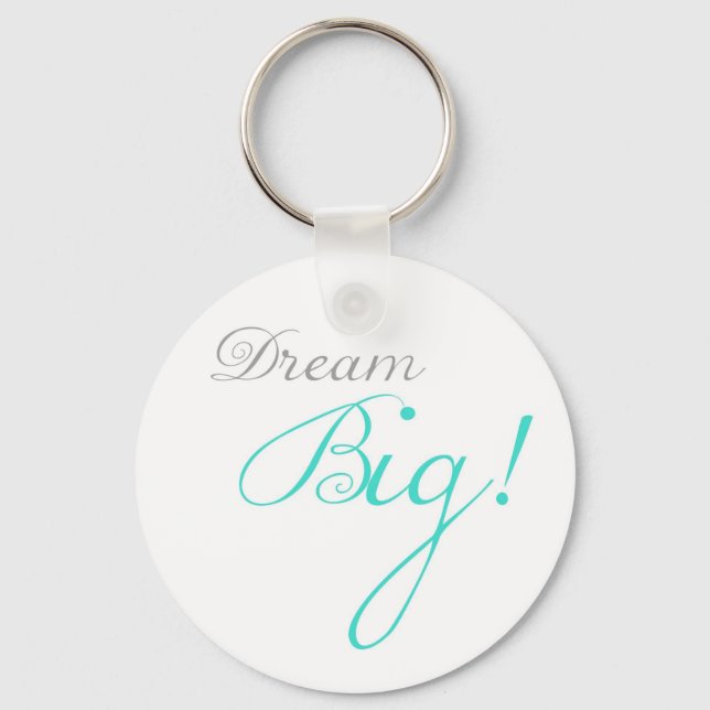 Turquoise Dream Big Motivational Keychain (Front)