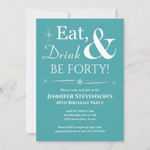 Turquoise Eat Drink Be Forty 40th Birthday Retro Invitation