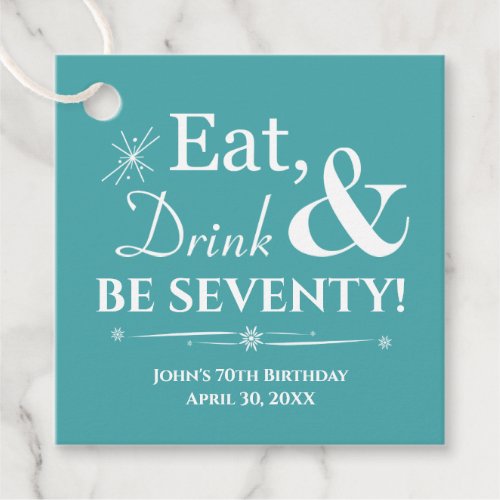 Turquoise Eat Drink Be Seventy Retro 70th Birthday Favor Tags