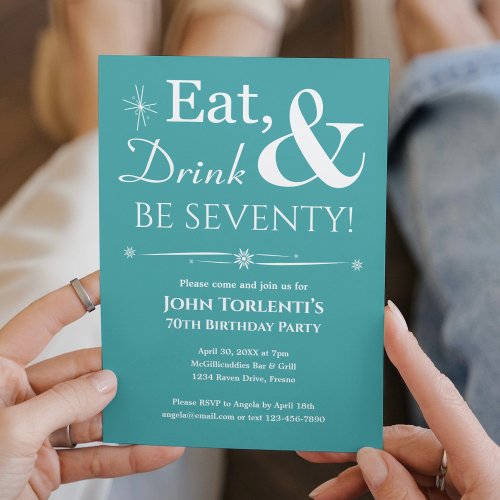 Turquoise Eat Drink Seventy 70th Birthday Mid Mod Invitation
