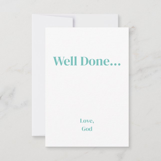 Turquoise faith Well Done... Love, God Cards   (Front)