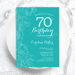 Turquoise Floral 70th Birthday Party Invitation<br><div class="desc">Turquoise Floral 70th Birthday Party Invitation. Minimalist modern design featuring botanical outline drawings accents and typography script font. Simple trendy invite card perfect for a stylish female bday celebration. Can be customized to any age. Printed Zazzle invitations or instant download digital printable template.</div>