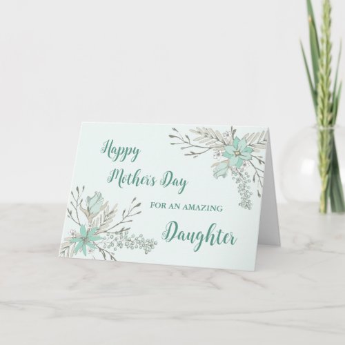 Turquoise Flowers Daughter Happy Mothers Day Card