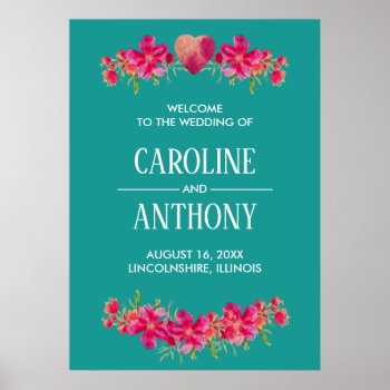 Turquoise  Fuchsia Floral Wedding Welcome Sign by YourWeddingDay at Zazzle