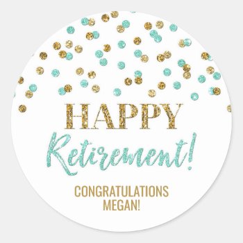 Turquoise Gold Confetti Happy Retirement Classic Round Sticker by DreamingMindCards at Zazzle