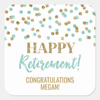 Turquoise Gold Confetti Happy Retirement Square Sticker by DreamingMindCards at Zazzle